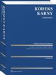 Kodeks karny. Komentarz, Jan Kulesza, Krzysztof Wala, Krystyna Patora, Micha Grudecki, Mateusz Filipczak, Adam Behan
