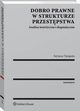 Dobro prawne w strukturze przestpstwa. Analiza teoretyczna i dogmatyczna, Szymon Tarapata