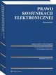 Prawo komunikacji elektronicznej. Komentarz, Maciej Rogalski, Marlena Wach, Krzysztof Kawaek, Wojciech Krupa