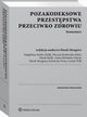 Pozakodeksowe przestpstwa przeciwko zdrowiu. Komentarz, Patrycja Kozowska-Kalisz, Marek Mozgawa, Aneta Michalska-Warias, Leszek Wilk, Magdalena Budyn-Kulik, Marek Kulik, Katarzyna Nazar