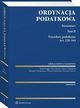 Ordynacja podatkowa. Komentarz. Tom II, Leonard Etel, Sawomir Presnarowicz, Rafa Dowgier, Mariusz Popawski, Piotr Pietrasz, Krzysztof Teszner, Wojciech Stachurski