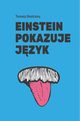 Einstein pokazuje jzyk, Tomasz Bodziony