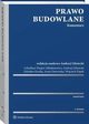 Prawo budowlane. Komentarz, Anna Ostrowska, Wojciech Pitek, Andrzej Gliniecki, Arkadiusz Despot-Madanowicz, Zdzisaw Kostka