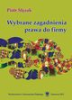 Wybrane zagadnienia prawa do firmy, Piotr lzak