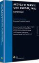 Akcyza w prawie Unii Europejskiej. Komentarz, Wojciech Morawski, Krzysztof Lasiski-Sulecki, Piotr Pietrasz, Piotr Stanisawiszyn, Zbigniew Liptak, Wojciech Pawiak, Grzegorz Musolf, Ireneusz Mirek, Anna Orowska
