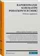 Raportowanie schematw podatkowych (MDR), Piotr Karwat, Maciej Kurasz, Jacek Leczuk, Jadwiga Glumiska-Pawlic, Micha Goj, Marcin Lachowicz, Dominik J. Gajewski, Mikoaj Kondej, Monika Laskowska, Alina Barkowa, Aleksander Brzozowski, Anna Derdak, Dorota Jakubowska, Katarzyna Kimla-Walenda, Konra