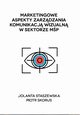 Marketingowe aspekty zarzdzania komunikacj wizualn w sektorze MP, 